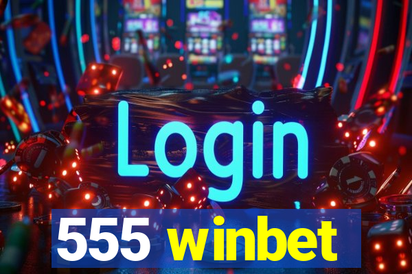 555 winbet